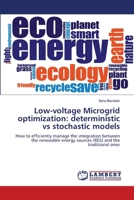 Low-voltage Microgrid optimization: deterministic vs stochastic models 3659818038 Book Cover