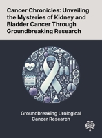 Cancer Chronicles: Unveiling the Mysteries of Kidney and Bladder Cancer Through Groundbreaking Research 102290096X Book Cover