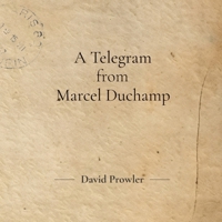Telegram from Marcel Duchamp B0GTFLR5R9 Book Cover
