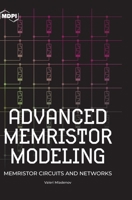Advanced Memristor Modeling: Memristor Circuits and Networks 3038971049 Book Cover