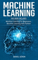 Machine Learning: 2 manuscript: Machine Learning for Beginners, Machine Learning with Python 1914306139 Book Cover