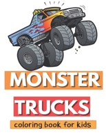 Monster Truck Coloring Book For Kids: monster truck coloring book 40 Illustrations Your Kids Will Love B088GGF14F Book Cover