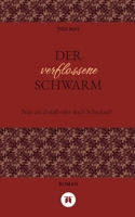 Der verflossene Schwarm: Nur ein Zufall oder doch Schicksal? 338484856X Book Cover