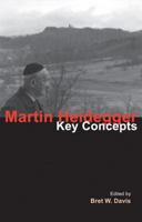 Martin Heidegger: Key Concepts 1844651991 Book Cover