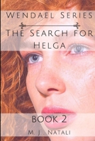 The Search For Helga (The Wendael Series) B0HJX4K242 Book Cover