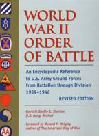 World War II Order of Battle: An Encyclopedic Reference to U.S. Army Ground Forces from Battalion through Division, 1939-1946 (REVISED EDITION)  (Stackpole Military Classics) 0883657759 Book Cover