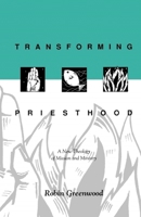 Transforming Priesthood B002ATP3AG Book Cover