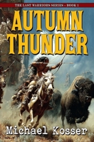 Autumn Thunder: The Last Warriors Series - Book 1 1635295661 Book Cover