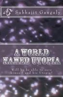 A Utopia World Nombrado: Spanish Edition 1495352358 Book Cover