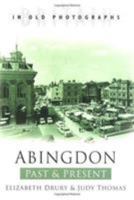 Abingdon Past & Present 0750930926 Book Cover