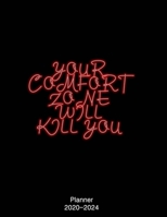 Your Comfort Zone Will Kill You 2020 Weekly And Monthly Planner: Monthly Calendar Organizer Gifts 1701824841 Book Cover