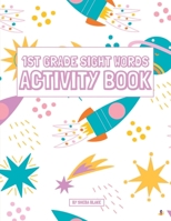 1st Grade Sight Words Activity Book: A Sight Words and Phonics Workbook for Readers Age 6 1088151876 Book Cover