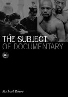 The Subject of Documentary (Visible Evidence) 0816634416 Book Cover