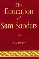 The Education of Sam Sanders 076183463X Book Cover