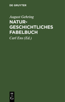 Naturgeschichtliches Fabelbuch: Nebst Einem Anhange 3111088413 Book Cover