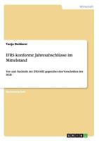 IFRS konforme Jahresabschl�sse im Mittelstand: Vor- und Nachteile der IFRS-SME gegen�ber den Vorschriften des HGB 3656525617 Book Cover