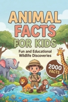 Animal Facts for Kids: Fun and Educational Wildlife Discoveries B0GXVQ9ZYK Book Cover