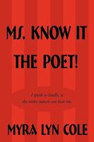 Ms. Know It the Poet! 1425910424 Book Cover