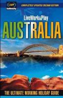 Australia: A Working Holiday and Gap Year Guide 098053240X Book Cover