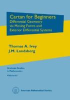 Cartan for Beginners: Differential Geometry Via Moving Frames and Exterior Differential Systems (Graduate Studies in Mathematics) 0821833758 Book Cover