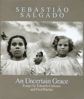 Sebasti?o Salgado: an Uncertain Grace (signed Edition) 1683951190 Book Cover