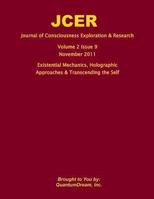 Journal of Consciousness Exploration & Research Volume 2 Issue 9: Existential Mechanics, Holographic Approaches & Self-Transcendence 1467980307 Book Cover