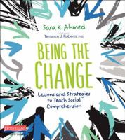 Being the Change: Lessons and Strategies to Teach Social Comprehension 0325099707 Book Cover