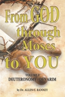 From GOD Through Moses to YOU : Volume 5 DEUTERONOMY / DEVARIM 1949993124 Book Cover