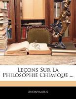 Lecons Sur La Philosophie Chimique Professees Au College de France En 1836 1986579581 Book Cover