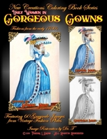 New Creations Coloring Book Series: Ugly Women in Gorgeous Gowns 1951363000 Book Cover