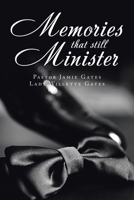 Memories that still Minister 1728346231 Book Cover