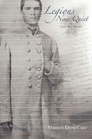 Legions Now Quiet, the Civil War Novel 0595521843 Book Cover