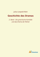Geschichte des Dramas: 2. Band - Die griechische Komödie und das Drama der Römer 3965061682 Book Cover