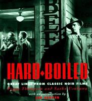 Hard Boiled: Great Lines from Classic Noir Films 0811808556 Book Cover