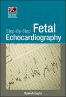 Step-By-Step Fetal Echocardiography 0071601848 Book Cover