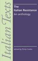 The Italian Resistance Writing: An Anthology (Italian Texts) 0719049989 Book Cover