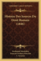 Histoire Des Sources Du Droit Romain 1278197087 Book Cover