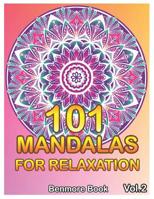 101 Mandalas For Relaxation: Big Mandala Coloring Book for Adults 101 Images Stress Management Coloring Book For Relaxation, Meditation, Happiness and Relief & Art Color Therapy(Volume 2) 1082503800 Book Cover