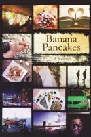 Banana Pancakes 150774269X Book Cover