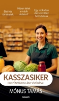 Kasszasiker: Egy pénztáros lány vívódásai (Hungarian Edition) 3991307855 Book Cover