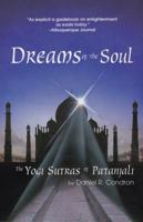 Dreams of the Soul: The Yogi Sutras of Patanjali 0944386113 Book Cover