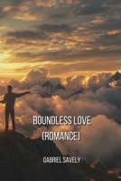 Boundless Love (Romance) B0DPN7XJYQ Book Cover