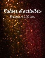 Cahier d'activit�s enfants 4 � 10 ans: Cahier de jeux effrayant - Labyrinthes - des jeux de sym�trie - Coloriage - Jeux de Logique - Pour Filles ou Gar�ons - Id�e cadeau pour Halloween B08KH134QF Book Cover