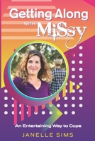 Getting Along with MiSsy: An Entertaining Way to Cope 0578220741 Book Cover