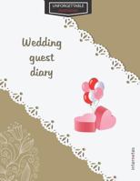 Unforgettable memories: Wedding guest diary 1792117809 Book Cover