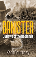 BANISTER Outlaws of the Badlands 1977237894 Book Cover