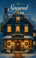 Snowed Inn: A Sweet Christmas Vermont Romance: A Sweet B0HKPPLMNV Book Cover