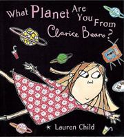 What Planet Are You from Clarice Bean? 0763647969 Book Cover