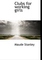 Clubs for Working Girls 1018317791 Book Cover