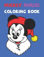 Mickey Mouse Coloring Book: Best Coloring Book Gift For Kids Ages 4-8 9-12 1677824352 Book Cover